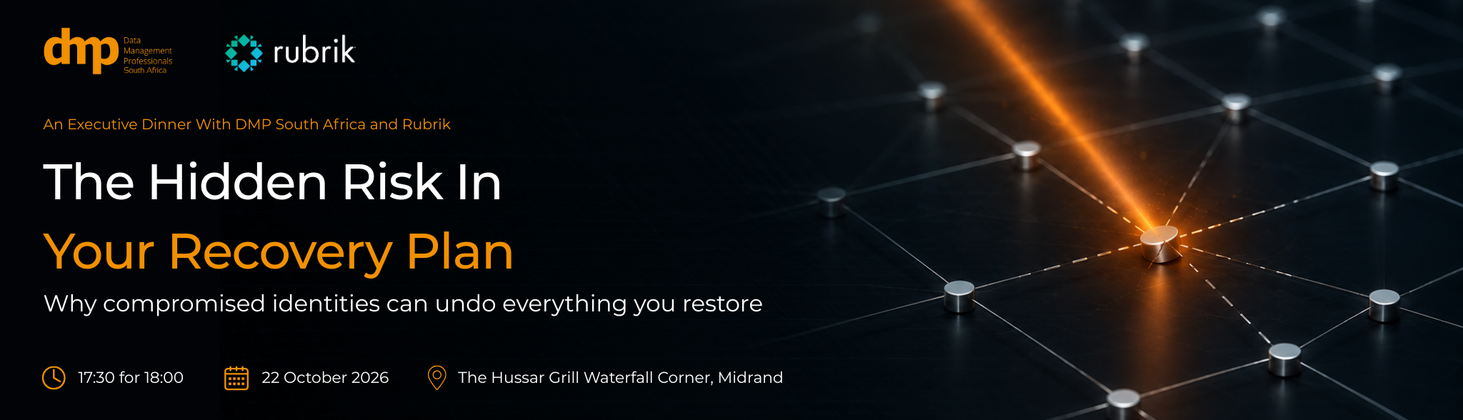 The Hidden Risk in Your Recovery Plan: an executive dinner with DMP South Africa and Rubrik, 22 October 2026, The Hussar Grill Waterfall Corner, Midrand